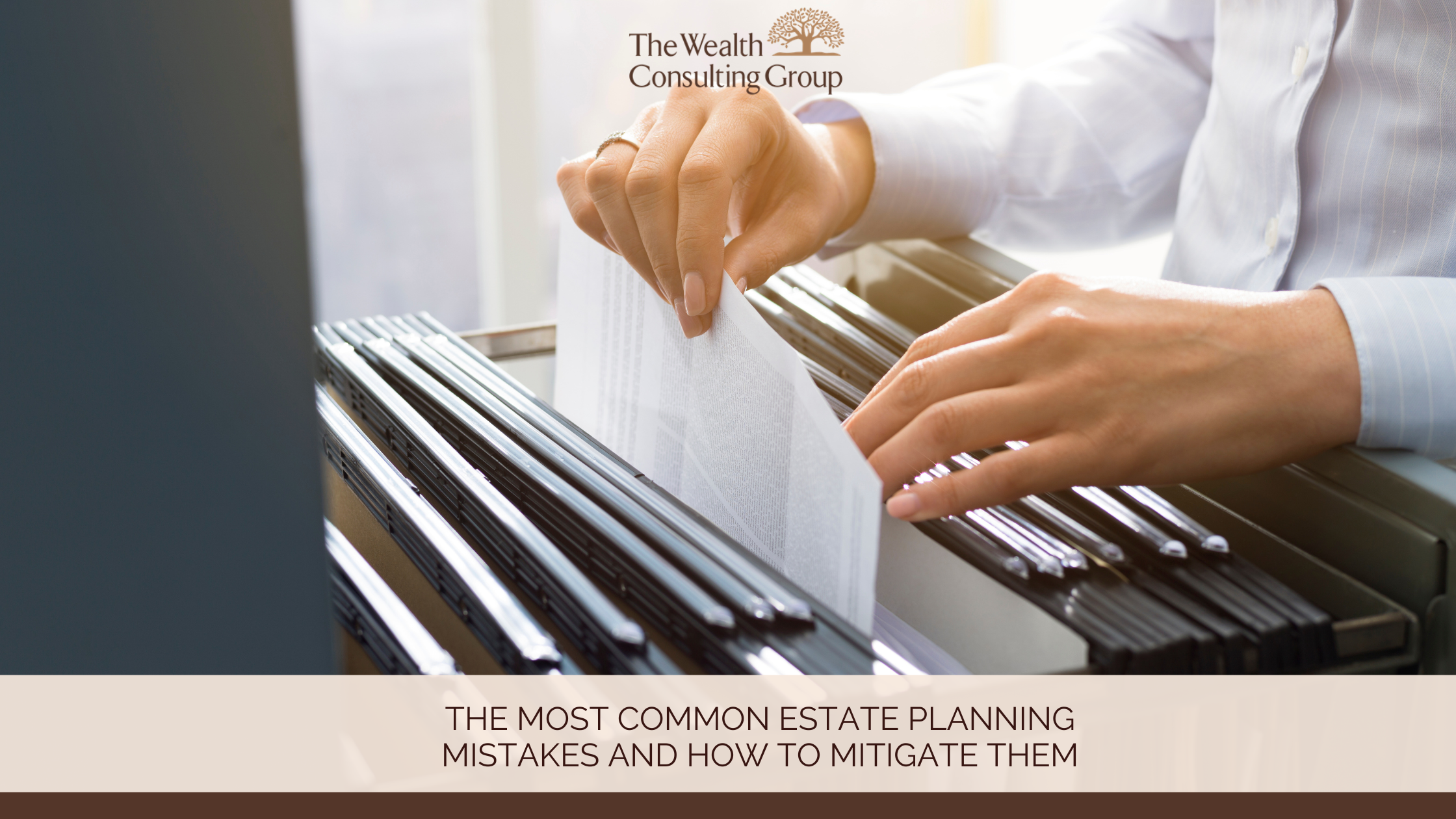 The Most Common Estate Planning Mistakes and How to Mitigate Them | The ...